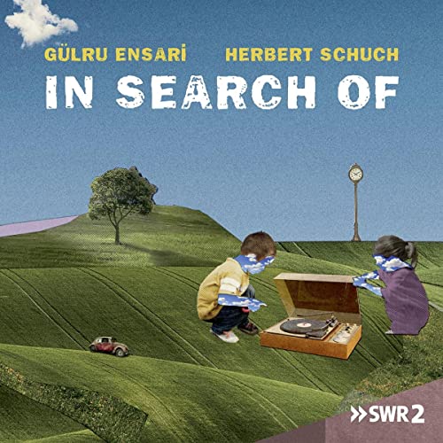 Ensari,Gulru & Herbert Schuch - In Search of