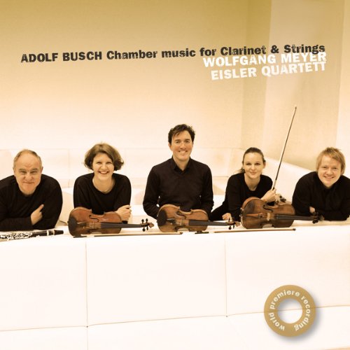 Busch , Adolf - Chamber Music For Clarinet & Strings (Meyer, Eisler Quartett)