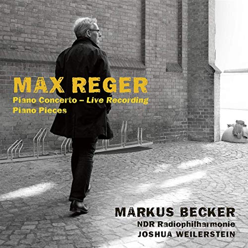 Reger , Max - Piano Concerto / Piano Pieces (Becker, Weilerstein)