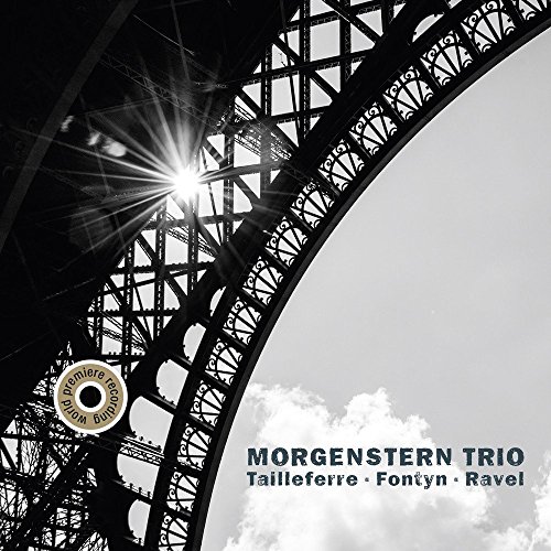 Morgenstern Trio - Tailleferre / Fontyn / Ravel