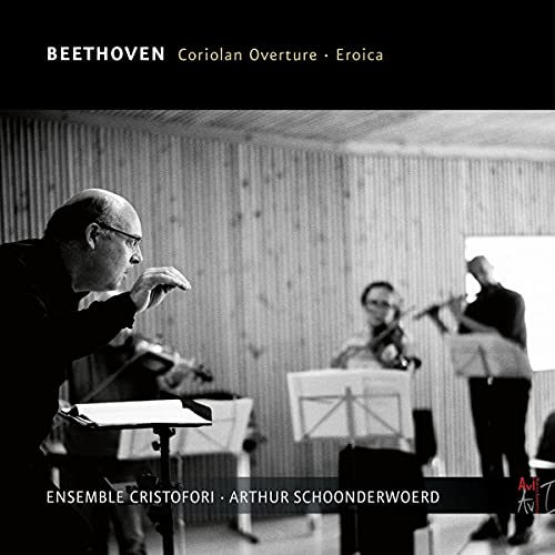 Beethoven , Ludwig van - Coriolan Overture, Op. 62 & Symphony No. 3 'Eroica', Op. 55 (Ensemble Cristofori, Schoonderwoerd)
