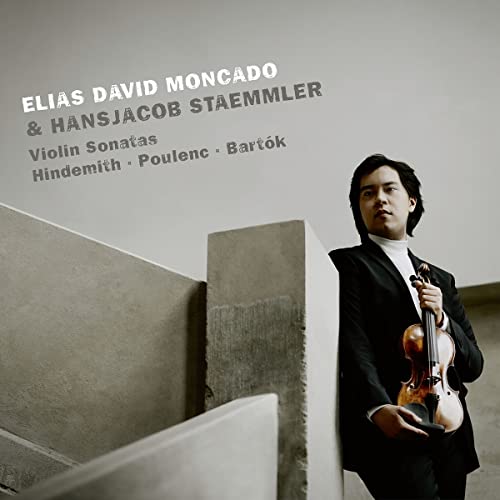 Moncado , Elias David & Hansjacob Staemmler - Violin Sonatas By Hindemith, Poulenc & Bartok