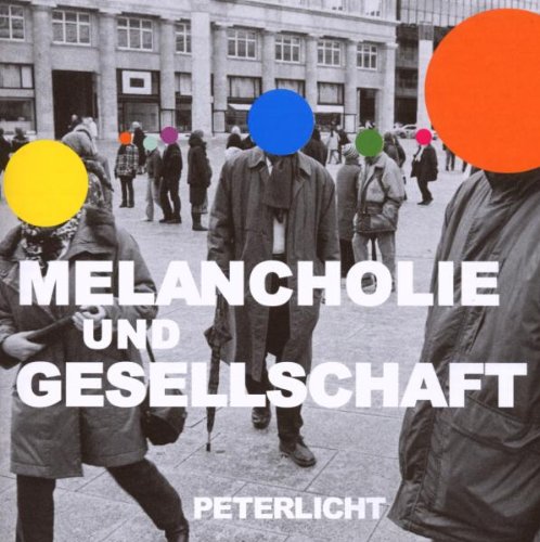 Licht , Peter - Melancholie und gesellschaft