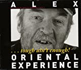 Alex Oriental Experience - I Sing for All That Hope
