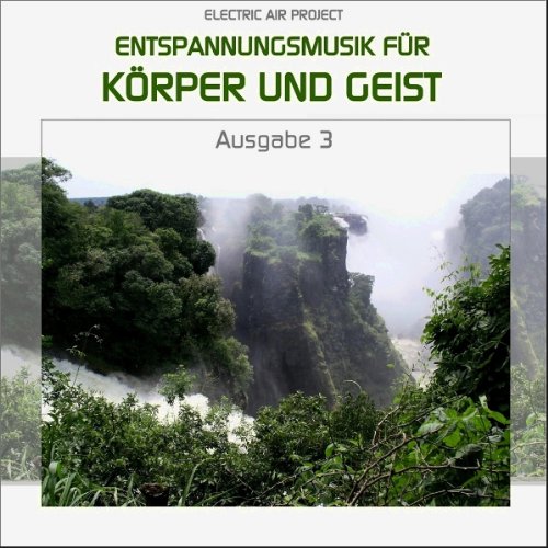 - Entspannungsmusik für Körper und Geist 3