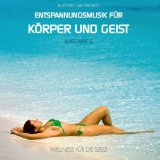  - Entspannungsmusik für Körper und Geist 5 (für Meditation und tiefe Entspannung)