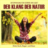  - Der Klang der Natur - Regen mit Gewitter (ohne Musik) Naturklänge für Körper und Geist - Entspannung und Wellness für die Seele