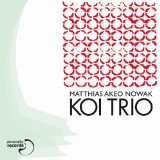 Nowak , Matthias Akeo - Koi Trio