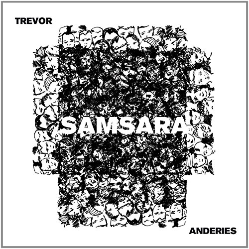 Anderies , Trevor - Samsara