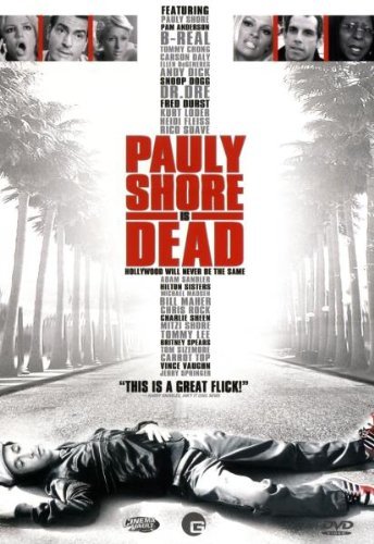 DVD - Pauly Shore is dead? and Hollwood will never...
