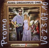 King Orgasmus One - La Petite Mort  (Limited Edition)