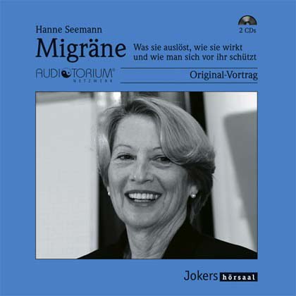  - Hanne Seemann: Migräne: Was sie auslöst, wie sie wirkt, und wie man sich vor ihr schützt - 2 CDs - JOK1531C