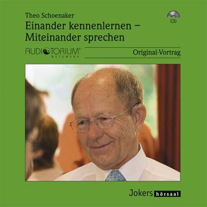 - Theo Schoenaker: Einander kennen lernen Miteinander sprechen, 1 CD, JOK2161C