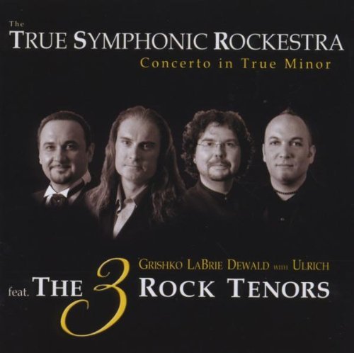 Tru Symphonic Rockestra , The - Concerto In True Minor (Feat. The 3 Rock Tenors)