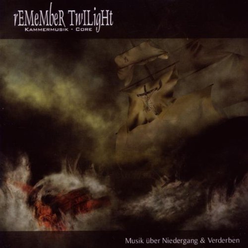Remember Twilight - Musik Uber Niedergang & Verderben