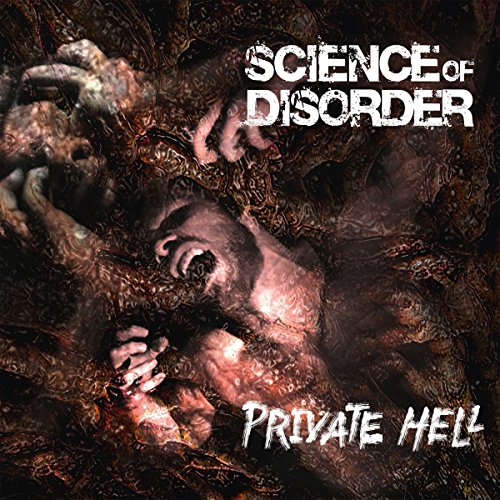 Science Of Disorder - Private Hell