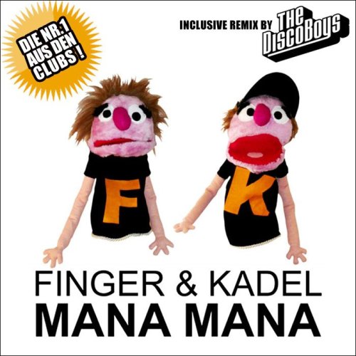 Finger & Kadel - Mana Mana (Remix By The Discoboys) (Maxi)