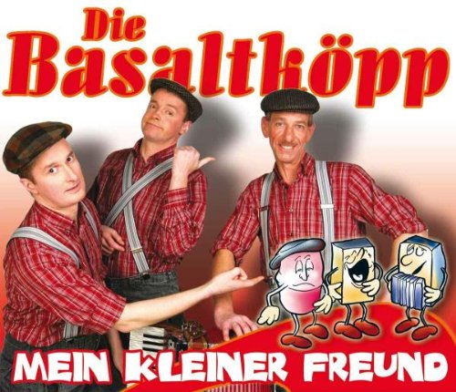 Basaltköpp , Die - Mein kleiner Freund (Maxi)