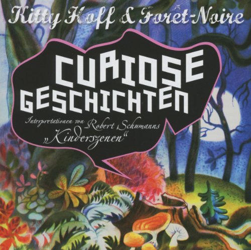 Kitty & Foret-Noire Hoff - Curiose Geschichten