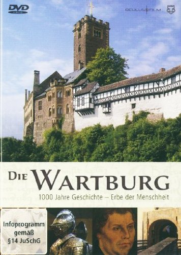 - Die Wartburg - 1000 Jahre Geschichte/Erbe der Menschheit