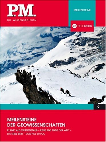 - Meilensteine der Geowissenschaft- P.M. Die Wissensedition