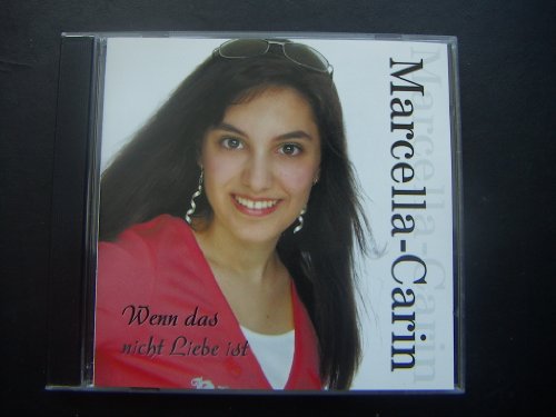 Marcella-Carin - Wenn das nicht Liebe ist (Maxi)