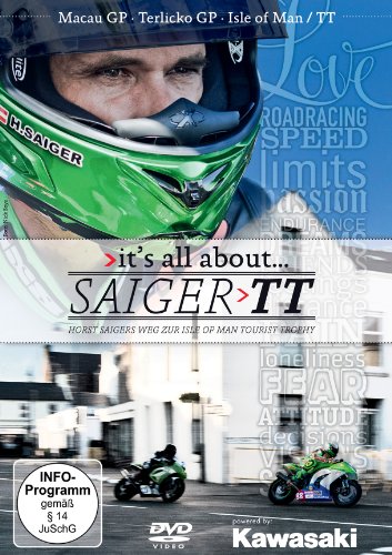  - Saiger-TT Horst Saigers Weg zur Isle of Man Tourist Trophy