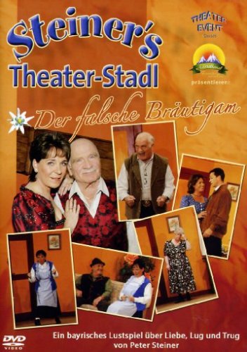 DVD - Peter Steiners Theaterstadl - Der falsche Bräutigam