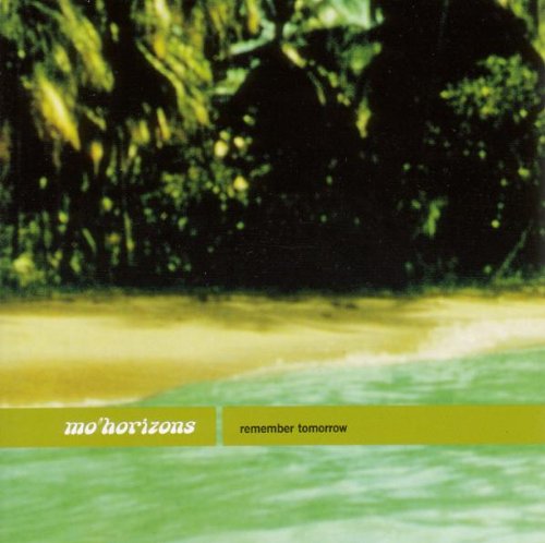 Mo' Horizons - Remember Tomorrow