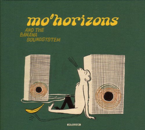 Mo'Horizons - And the Banana Soundsystem