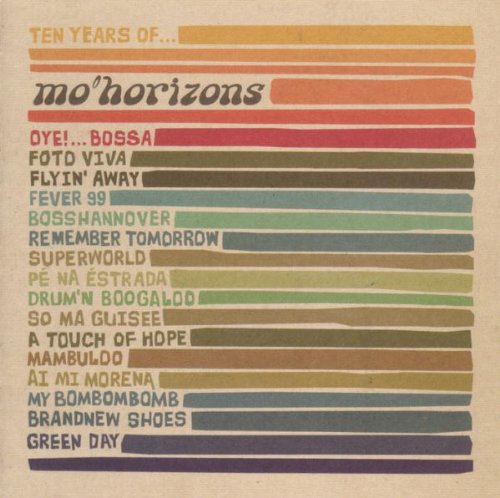 Mo' Horizons - Ten Years of Mo'Horizons