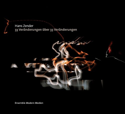 Ensemble Modern - Hans Zender: 33 Veränderungen über 33 Veränderungen