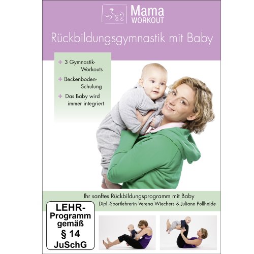  - MamaWorkout - Rückbildungsgymnastik mit Baby (Das gesundheitsorientierte Programm von Expertin Verena Wiechers)