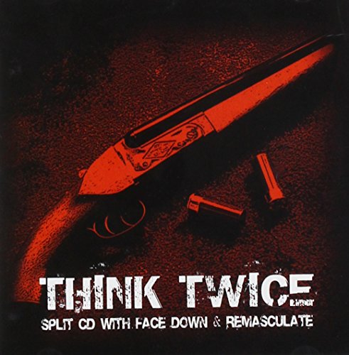 Face Down / Remasculate - Think Twice (Split CD)