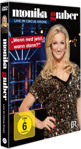 - Monika Gruber - Wenn ned jetzt, wann dann