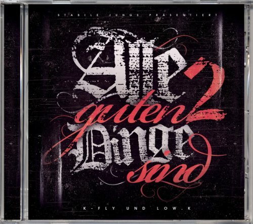 K-Fly & Low.K - Alle Guten Dinge Sind 2