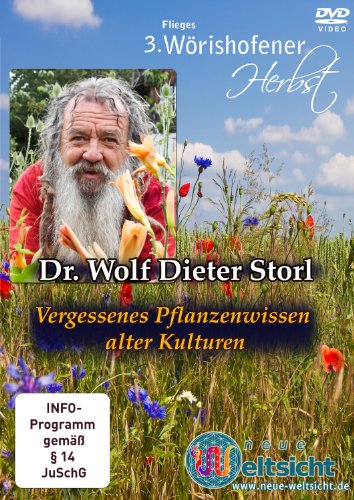  - Vergessenes Pflanzenwissen alter Kulturen - Dr. Wolf Dieter Storl Ehemaliger Titel: Ethnobotanik der alten Europäer - Das Zusammenwirken von Pflanzen ... Herbst