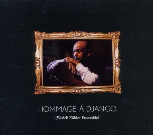 Köhler , Wedeli Ensemble - Hommage a Django