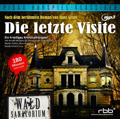 Hans Gruhl - Die letzte Visite (Pidax Hörspiel-Klassiker)