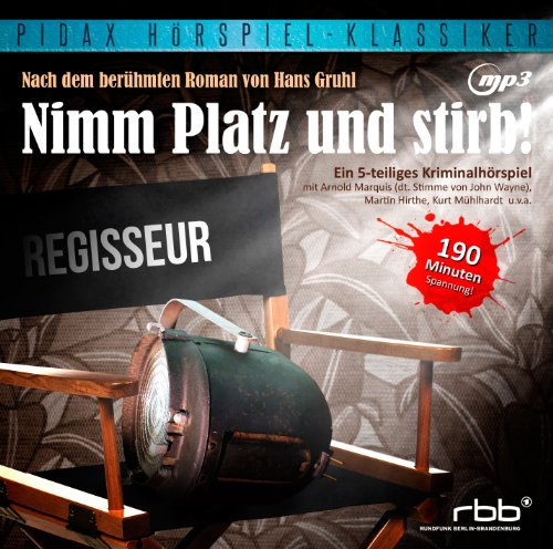 Hans Gruhl - Nimm Platz und stirb (Pidax Hörspiel-Klassiker)