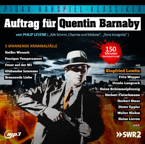 Philip Levene - Auftrag für Quentin Barnaby - 5 spannende Kriminalfälle (Pidax Hörspiel-Klassiker)