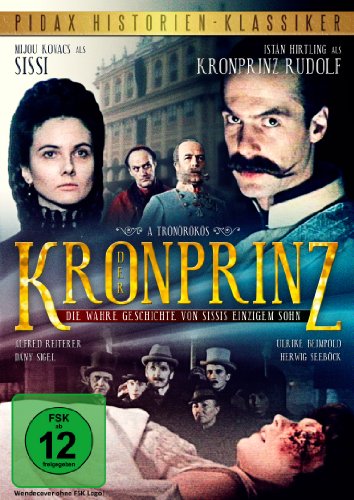 - Der Kronprinz - Die wahre Geschichte von Sissis einzigem Sohn (Pidax Historien-Klassiker)