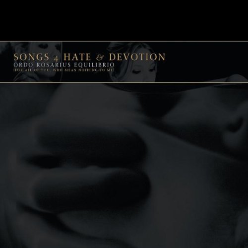 Ordo Rosarius Equilibrio - Songs 4 Hate & Devotion