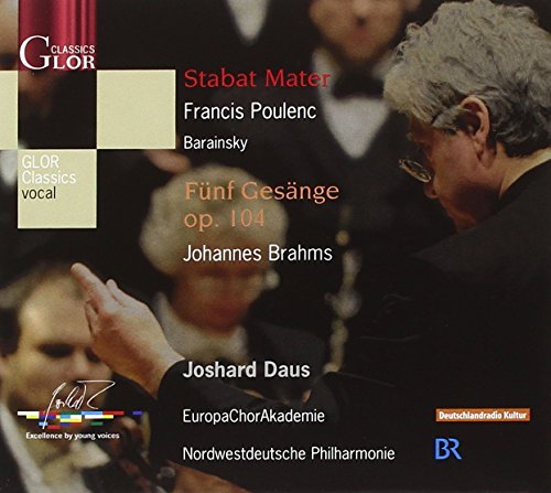 Daus , Joshard & Nordwestdeutsche Philharmonie & EuropaChorAkademie - Poulenc: Stabat Mater (Barainsky) / Brahms: Fünf Gesänge, Op. 104