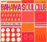 Bahama Soul Club - The Cuban Tapes