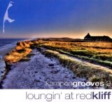 Various - Kampengrooves 11-Loungin' at Redkliff