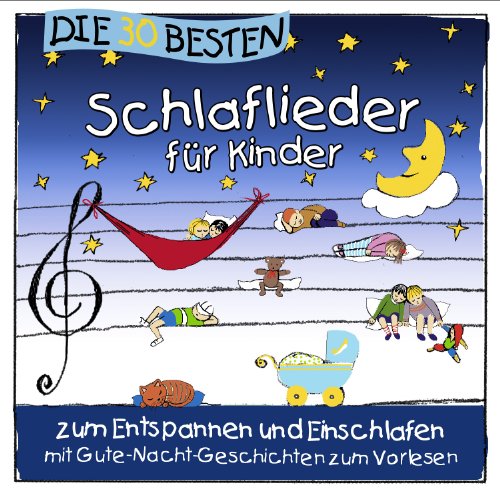 - Die 30 besten Schlaflieder für Kinder - zum Entspannen und Einschlafen mit Gute-Nacht-Geschichten zum Vorlesen