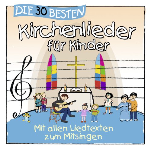 - Die 30 besten Kirchenlieder für Kinder - mit allen Liedtexten zum Mitsingen