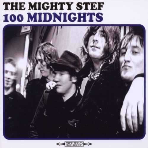 Mighty Stef , The  - 100 Midnights