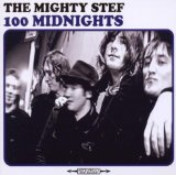 Mighty Stef , The  - 100 Midnights